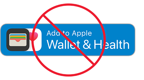 Misused Add to Apple Wallet & Health button with red circle and slash.