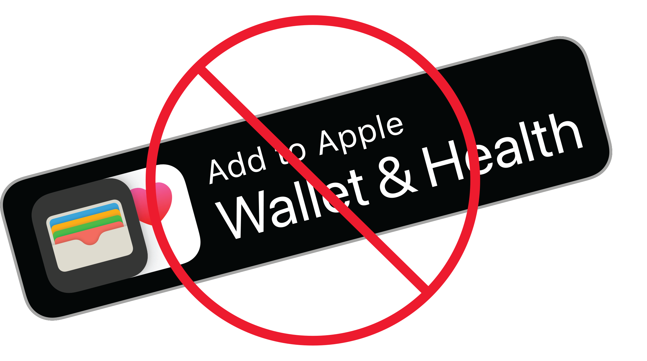 Misused Add to Apple Wallet & Health button with red circle and slash.