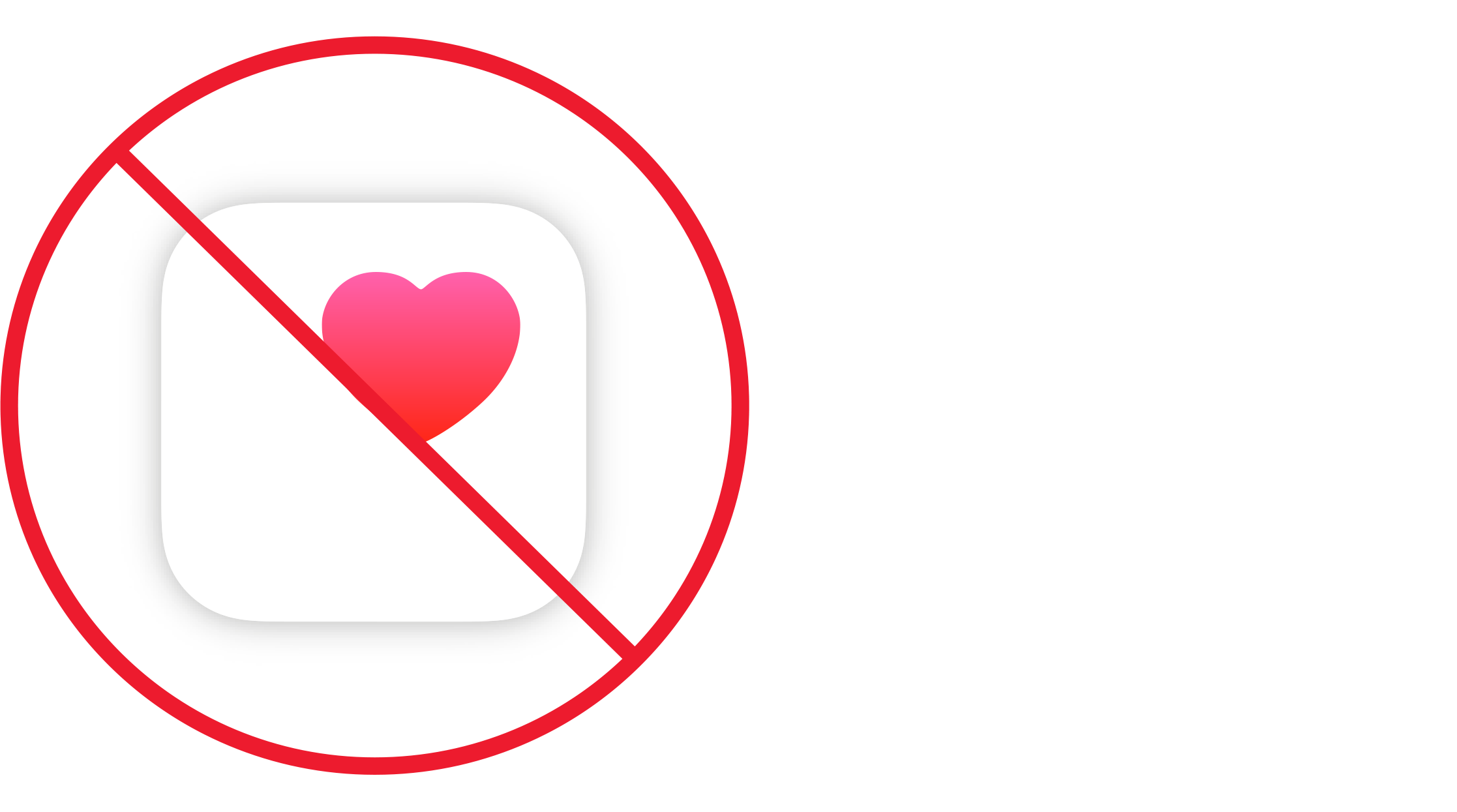Misused Apple Health app icon with red circle and slash.