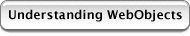 Understanding WebObjects