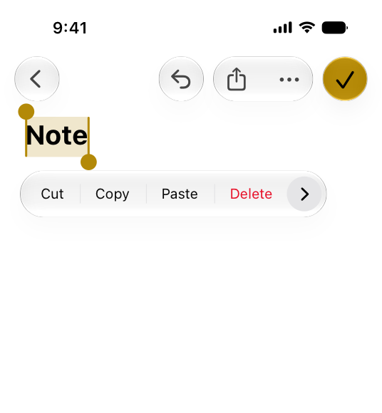 A screenshot of the Notes app in iOS with the light system appearance and increased contrast. The Notes app is open to a note with the text 'Note'. The text is selected, which shows a yellow selection highlight and text editing menu. The Done button appears in the upper-right corner. The Liquid Glass background of the button is yellow, and its label, which shows a checkmark, is black. The shade of yellow is darker to provide more contrast and differentiation against the note's white background.